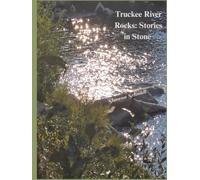 Truckee River Rocks: Stories in Stone: Coffee Table Book