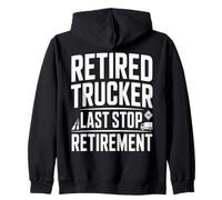 Trucker in Pensione Ultima Fermata Strada di pensionamento Felpa con Cappuccio