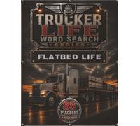 Trucker Life Word Search - Flatbed Life: A Large Print Trucking Word Search Book Featuring Load Securement, Truck Driver Terminology, and Flatbed Hauling