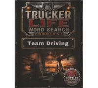 Trucker Life Word Search - Team Driving: A Large Print Trucking Word Search Book Featuring Team Operations, Truck Driver Terminology, and Team Driver Life