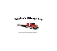Trucker Mileage Logbook: Every Mile Matters - Track It Right! | 6x9 inches, 100 Pages | Travel Size, Easy to Carry and Store away