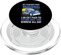Trucker My Teacher Was Wrong Funny Trucking Truck Driver PopSockets PopGrip per MagSafe