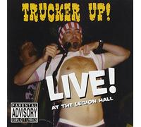 Trucker Up - Live at the Legion Hall