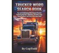 Trucker Word Search Book: Word Search Puzzles Featuring Trucking Terms, CB Radio Lingo, Big Rigs, Long Haul Life, and Highway Culture | 6x9 Puzzle Book for Relaxation and Fun