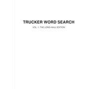 TRUCKER WORD SEARCH: VOL. 1: THE LONG-HAUL EDITION