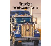Trucker Word Search Vol. 2: Back For More Due To Popular Demand. Another Great Gift for the Professional Drivers. 6x9 inch, 50+ Puzzles. More ... at the Rest Stop and Watch Your Brain Bloom!