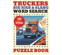 Truckers Big Rigs And Slang Word Search Puzzle Book: Word Searches with easy to read print about Rig Life, Life On The Road, Highway Driving and more ... for vacations, Holidays, and Free Times