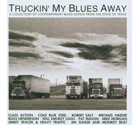 Truckin' My Blues Away - Texas Vol.1