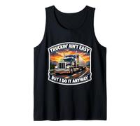 Truckin Non è Facile, ma Lo Faccio comunque Camionista Canotta