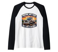 Truckin Non è Facile, ma Lo Faccio comunque Camionista Maglia con Maniche Raglan