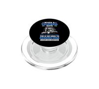 Trucking When A Trucker Says Funny Truck Driver PopSockets PopGrip per MagSafe