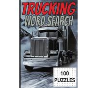 Trucking Word Search Puzzle Book: Word Searches With Easy To Read Print About Trucking, Truck Driving, Trucks And Much More, 6x9 Inches, 125 Pages, ... For Gifts, Vacations, Holidays And Free Time