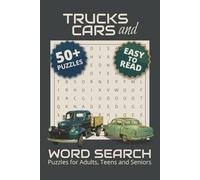 Trucks and Cars Word Search: 50 Plus and Easy to Read Word Search Puzzles Perfect for Adults, Teens and Seniors | Challenging Word Puzzle in a handy ... Gift for Truck and Car Drivers & Enthusiasts