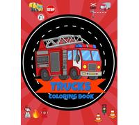 Trucks Coloring Book: 50 Fun-Filled Pages of Fire Trucks, Monster Trucks, Big Rigs and More!