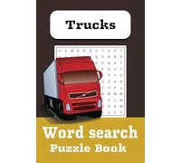 Trucks Word Search Puzzle Book: Word Searches with Easy to Read Print about Trucks, Automotives, Truck parts and more| 6x9 inches, 110 pages| 50+ ... Gift for Vacations, Holidays, and Free times.
