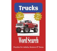 Trucks Word Search Puzzle Book: Word Searches with Easy to Read Print about Trucks, Big Rigs, Pickups, Truck Tools and More | 6x9 inches, 110 pages, ... for Vacations, Holidays, and Leisure