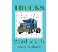 Trucks Word Search Puzzle Book: Word Searches With Easy To Read Print about Trucks, Truck Driving, Truckers and More | 6x9 inches, 110 pages | 50+ ... Gift for Vacations, Holidays, and Free Times