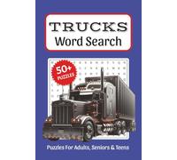 Trucks Word Search: Word Searches about Trucks, Semi Trucks, Truckers and More, 6x9 ,110 pages, Easy to Read Print, Solutions Included, Gift for Vacations, Holidays and Free Times