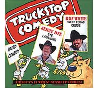 Truckstop Comedy Vol 13:Jerry Dye-Ron White by White (2004-03-23)