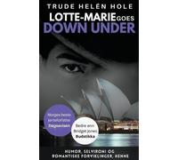 Trude Helén Hole Lotte-Marie goes Down Under (Tascabile)