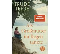 Trude Teige Gün Als Großmutter im Regen tanzte: Roman Der bewegend (Tascabile)