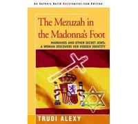 Trudi Alexy The Mezuzah in the Madonna's Foot (Tascabile)