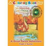Trudi J Carter A Coloring Book for Can Dragons and Frogs Ever Be Fri (Tascabile)