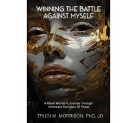 Trudi M Morrison Winning the Battle Against Myself (Copertina rigida)