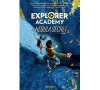 Trudi Trueit Explorer Academy: The Nebula Secret (Book 1) (Copertina rigida)