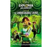 Trudi Trueit Explorer Academy Vela: The Unbreakable Bond (Boo (Copertina rigida)