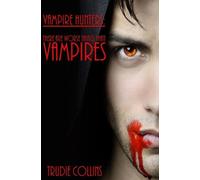 Trudie Collins There are worse things than Vampires: 3 (Vampire Hunt (Tascabile)
