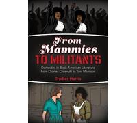 Trudier Harris From Mammies to Militants (Tascabile)