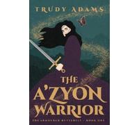 Trudy Adams The A'zyon Warrior (Tascabile)