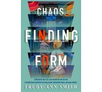 Trudy-Ann Smith Chaos Finding Form (Tascabile)