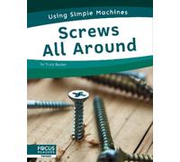 Trudy Becker Screws All Around (Tascabile) Using Simple Machines