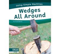 Trudy Becker Wedges All Around (Tascabile) Using Simple Machines