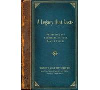 Trudy Cathy White A Legacy that Lasts (Copertina rigida)