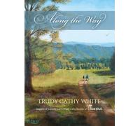 Trudy Cathy White Along the Way (Copertina rigida)