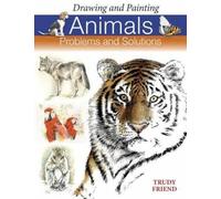 Trudy Friend Drawing and Painting Animals (Tascabile)