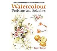 Trudy Friend Watercolour Problems and Solutions (Tascabile)