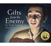 Trudy Ludwig Gifts from the Enemy (Tascabile)