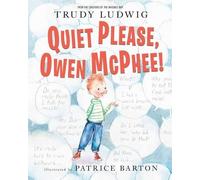 Trudy Ludwig Patrice Barton Quiet Please, Owen McPhee (Copertina rigida)
