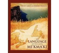 Trudy Sable Bernie Francis The Language of This Land, Mi'kma'ki (Tascabile)
