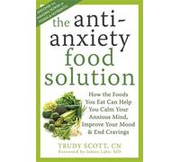 Trudy Scott Anti-Anxiety Food Solution (Tascabile)