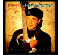 True Believer by Phil Keaggy (1995-05-23)
