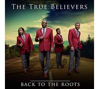 True Believers - Back To The Roots