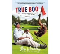 TRUE BOO: Gator Catchin', Orangutan Boxin', and My Wild Ride to the PGA To...