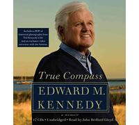 [True Compass: A Memoir] (By: Senator Edward M. Kennedy) [published: October, 2009]