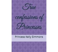 True confessions of Princesses
