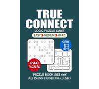 True Connect Puzzle Book For Adults: 240 Puzzles True Connect Great Logic Puzzle Game For Adults Seniors and Teens 3 Levels: Easy Medium and Hard Portable size 6x9 Inches.